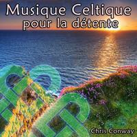Chris Conway - Musique celtique pour la détente