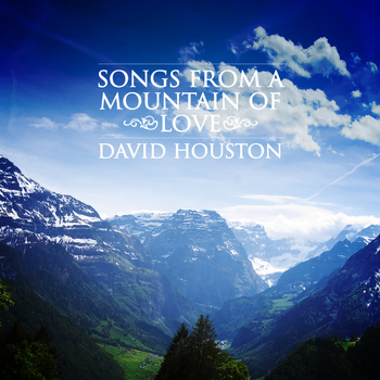 David Houston - Songs from a Mountain of Love