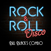 Bill Black Combo - Rock & Roll Disco
