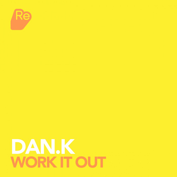 DAN.K - Work It Out