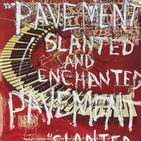 Pavement - Slanted & Enchanted (Explicit)