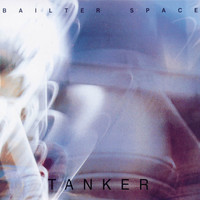 Bailter Space - Tanker / Nelsh