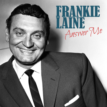 Frankie Laine - Answer Me