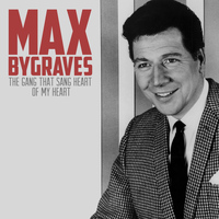 Max Bygraves - The Gang That Sang Heart of My Heart