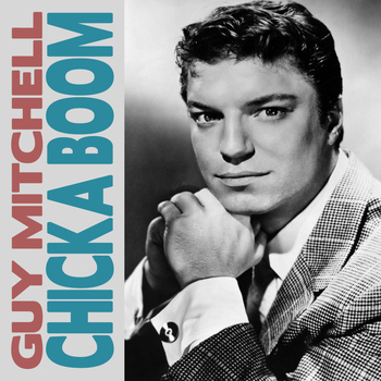 Guy Mitchell - Chicka Boom