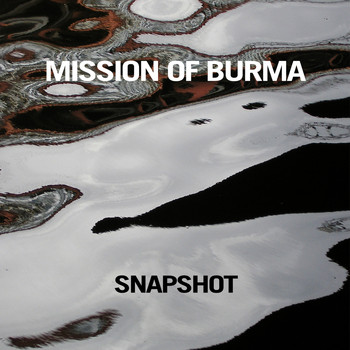 Mission Of Burma - Snapshot