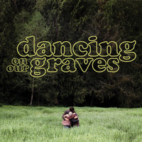 The Cave Singers - Dancing On Our Graves