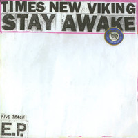 Times New Viking - Stay Awake