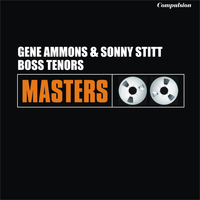 Gene Ammons, Sonny Stitt - Boss Tenors