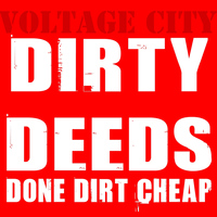 Voltage City - Dirty Deeds Done Dirt Cheap