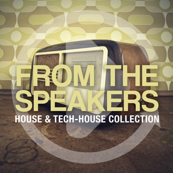 Various Artists - From The Speakers, Vol. 9 (House & Tech-House Collection)