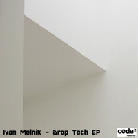 Ivan Melnik - Drop Tech EP