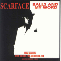 Scarface - Balls and My Word (Amended)