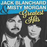 Jack Blanchard & Misty Morgan - Greatest Hits