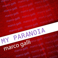 Marco Galli - My Paranoia