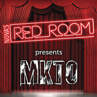 MKTO - Nova's Red Room Presents MKTO