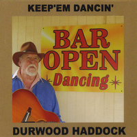 Durwood Haddock - Keep'em Dancin'