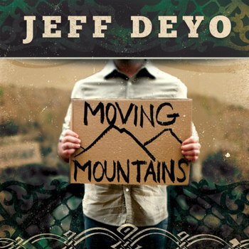 Jeff Deyo - Moving Mountains