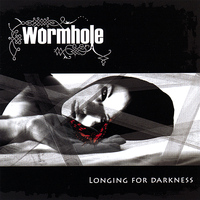Wormhole - Longing for darkness