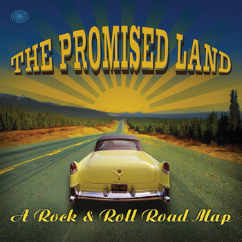 Various Artists - The Promised Land: A Rock & Roll Road Map