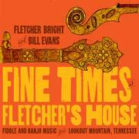 Fletcher Bright & Bill Evans - Fine Times at Fletcher's House