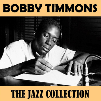 Bobby Timmons - The Jazz Collection