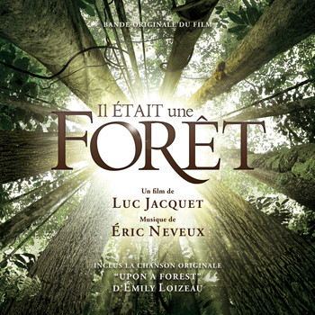 Eric Neveux - Il était une forêt (Bande originale du film)