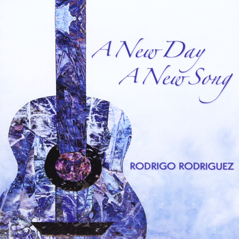 Rodrigo Rodriguez - A New Day a New Song