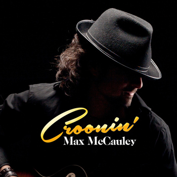 Max McCauley - Croonin'