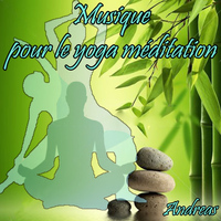 Andreas - Musique pour le yoga méditation