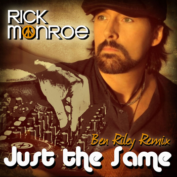Rick Monroe - Just the Same (Ben Riley Remix)