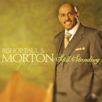 Bishop Paul S. Morton, Sr. - I'm Still Standing - EP