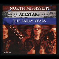 North Mississippi Allstars - The Early Years