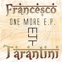 Francesco Tarantini - One More EP