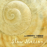 DJ HAPPY VIBES feat. Jazzmin - Slow Motion