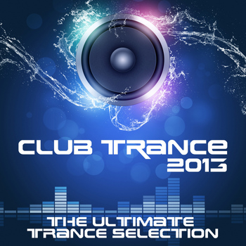 Various Artists - Club Trance 2013