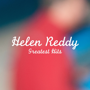 Helen Reddy - Helen Reddy Greatest Hits
