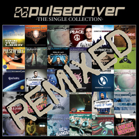 Pulsedriver - The Single Collection (Remixed)
