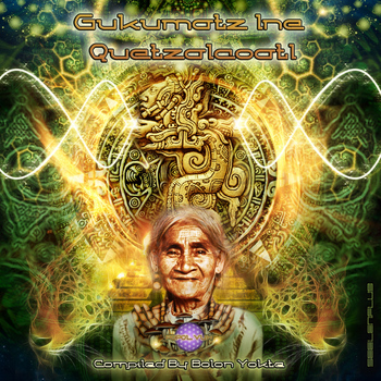 Various Artists - "Gukumatz Ine Quetzalcoatl" (Compiled By Bolon Yokte)