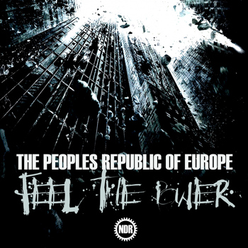 The Peoples Republic Of Europe - Feel The Power