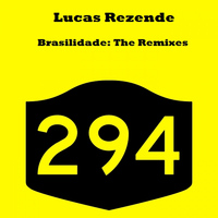 Lucas Rezende - Brasilidade: The Remixes