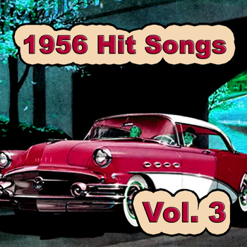Various Artists - 1956 Hit Songs, Vol. 3