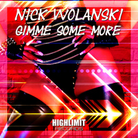Nick Wolanski - Gimme Some More