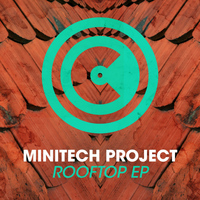 MiniTech Project - Rooftop EP