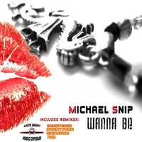Michael Snip - Wanna Be