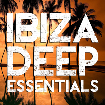 Various Artists - Ibiza Deep Essentials