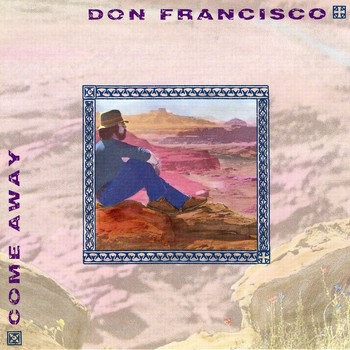 Don Francisco - Come Away