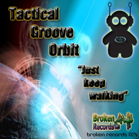 Tactical Groove Orbit - Just Keep Walking