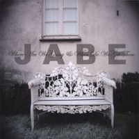JABE - WHERE ARE WE GOING & WHEN DO WE GET THERE