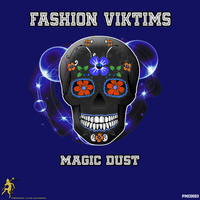 Fashion Viktims - Magic Dust